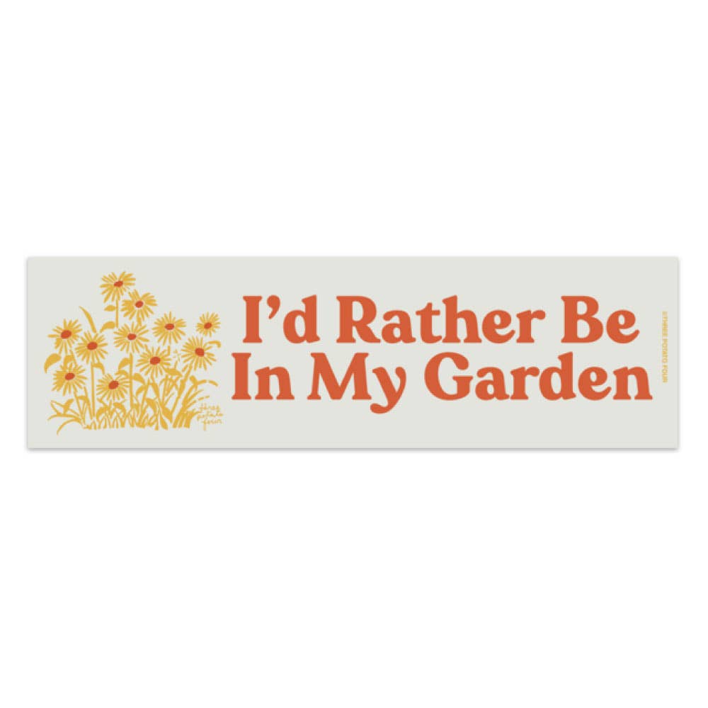 Bumper Magnet - I'd Rather Be In My Garden