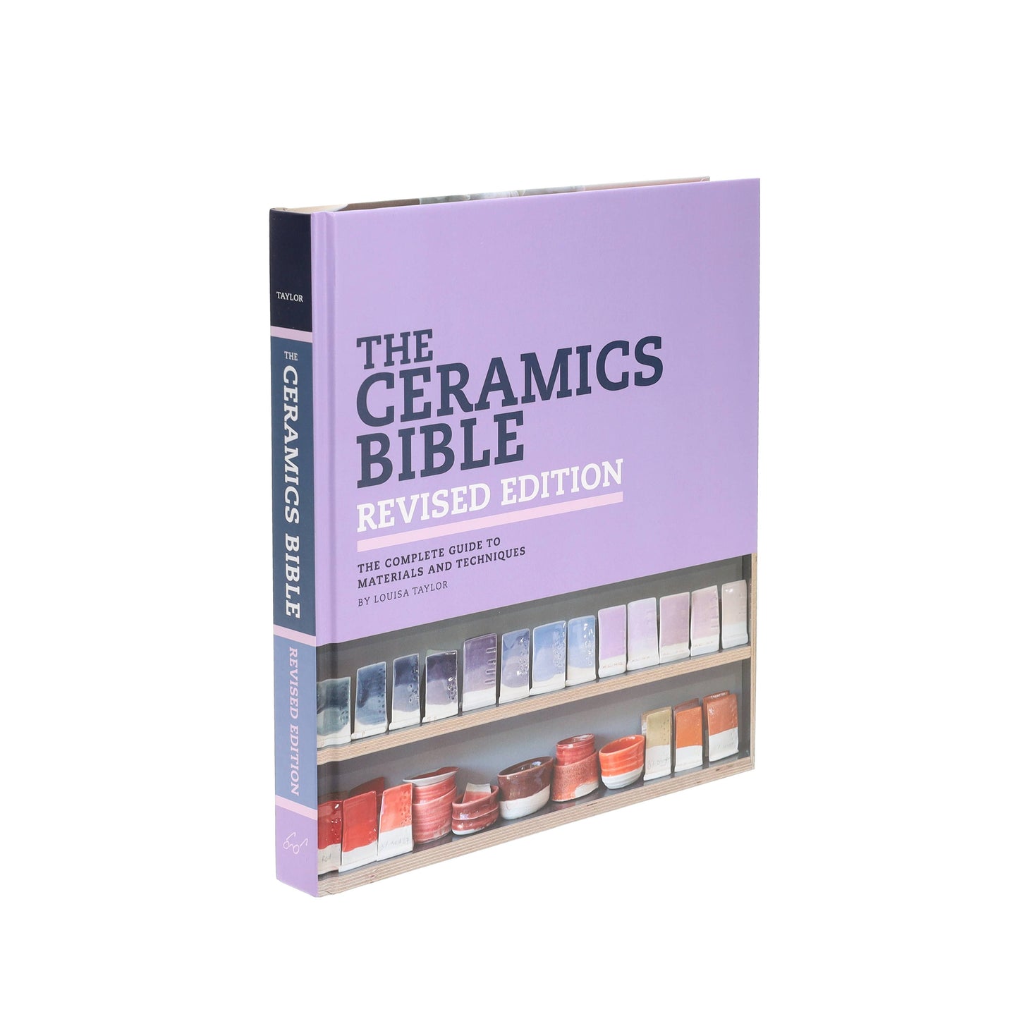 The Ceramics Bible Revised Edition